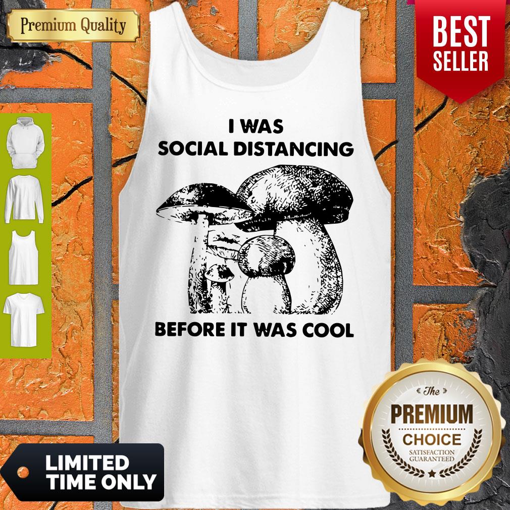 Top I Was Social Distancing Before It Was Cool Shirt