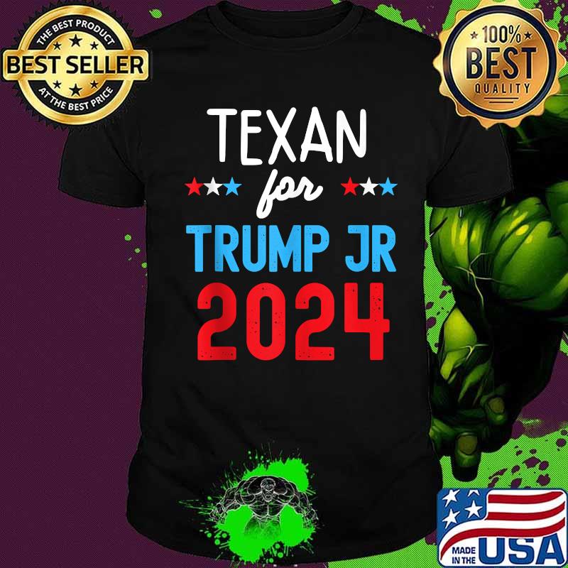 Texan For Trump Jr 2024 Shirt