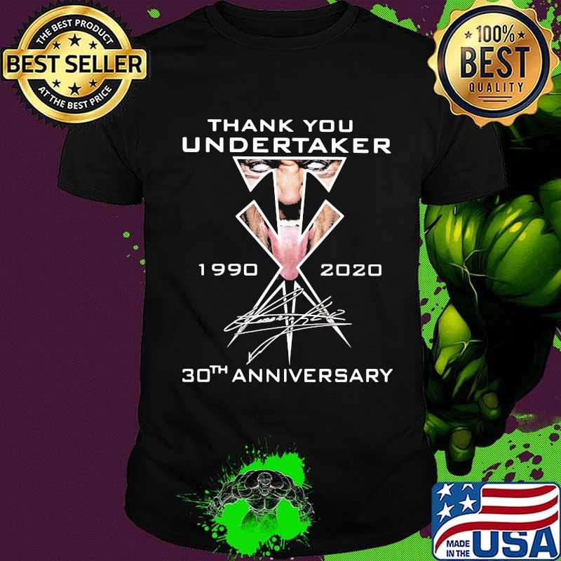 Thank You Undertaker 1990 2020 30th Anniversary Signature Shirt
