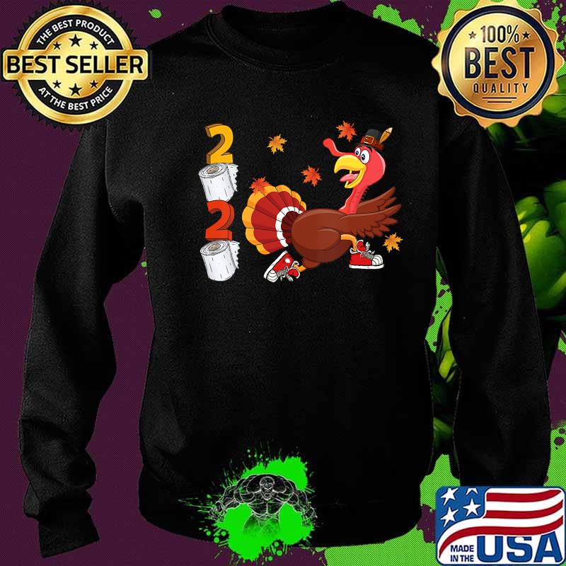 Thanksgiving Turkey Running Funny 2020 Toilet Paper Shirt Sweater Thanksgiving Turkey Running Funny 2020 Toilet Paper Shirt Sweater