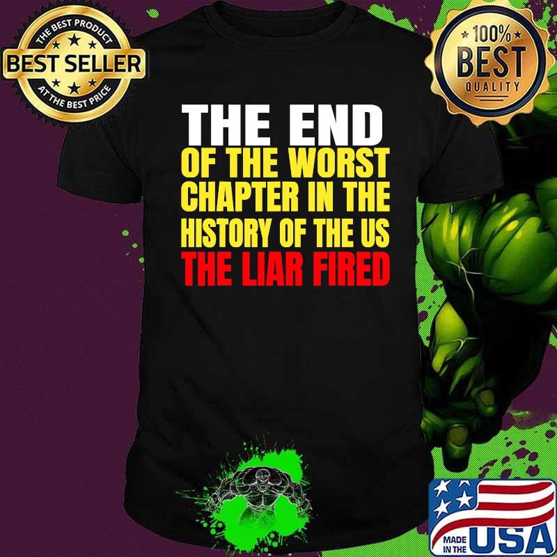 The end the liar fired biden harris victory 2020 winners shirt
