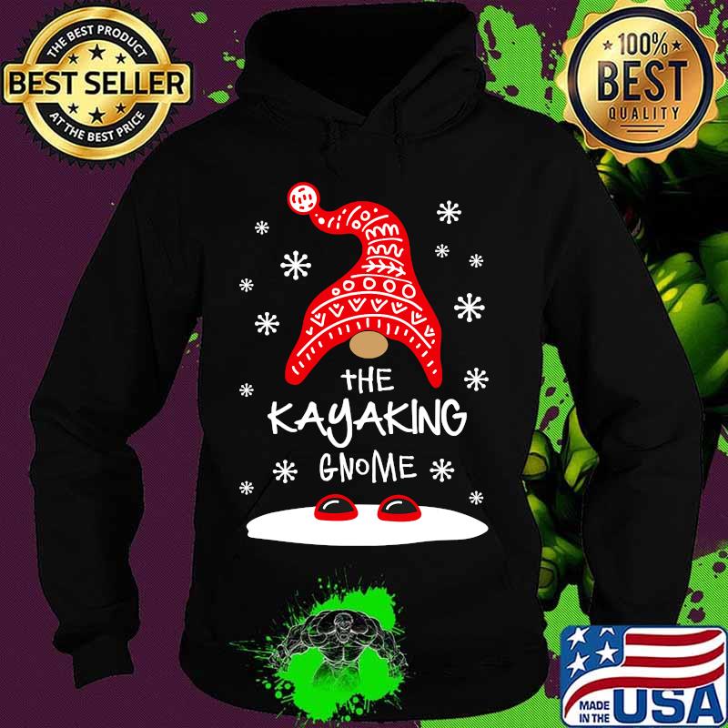 The Kayaking Gnome Christmas Shirt Hoodie The Kayaking Gnome Christmas Shirt Hoodie