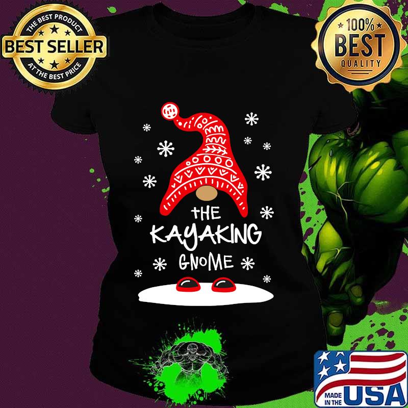 The Kayaking Gnome Christmas Shirt Ladies tee The Kayaking Gnome Christmas Shirt Ladies tee