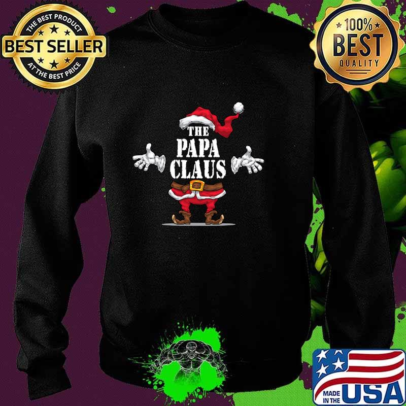 The Papa Claus Matching Family Group Christmas Party Pajama Shirt Sweater The Papa Claus Matching Family Group Christmas Party Pajama Shirt Sweater