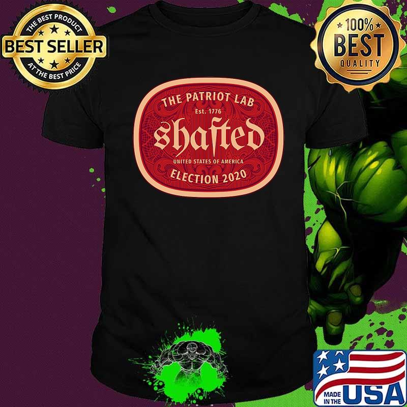 The Patriot Lab Est 1776 Shafted United States Of America Election 2020 Shirt