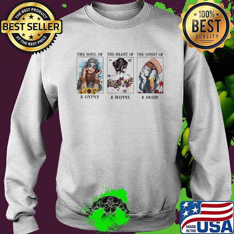 The soul of a gypsy the heart of a hippie the spirit of a fairy s Sweater The soul of a gypsy the heart of a hippie the spirit of a fairy s Sweater