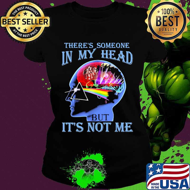 There’s Someone In My Head But It’s Not Me Brain People Pink Floyd Lgbt Shirt Ladies tee There’s Someone In My Head But It’s Not Me Brain People Pink Floyd Lgbt Shirt Ladies tee