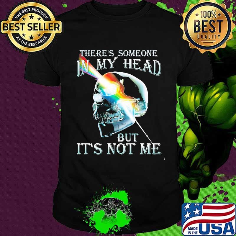 There’s Someone In My Head But It’s Not Me Skull Pink Floyd Lgbt Shirt