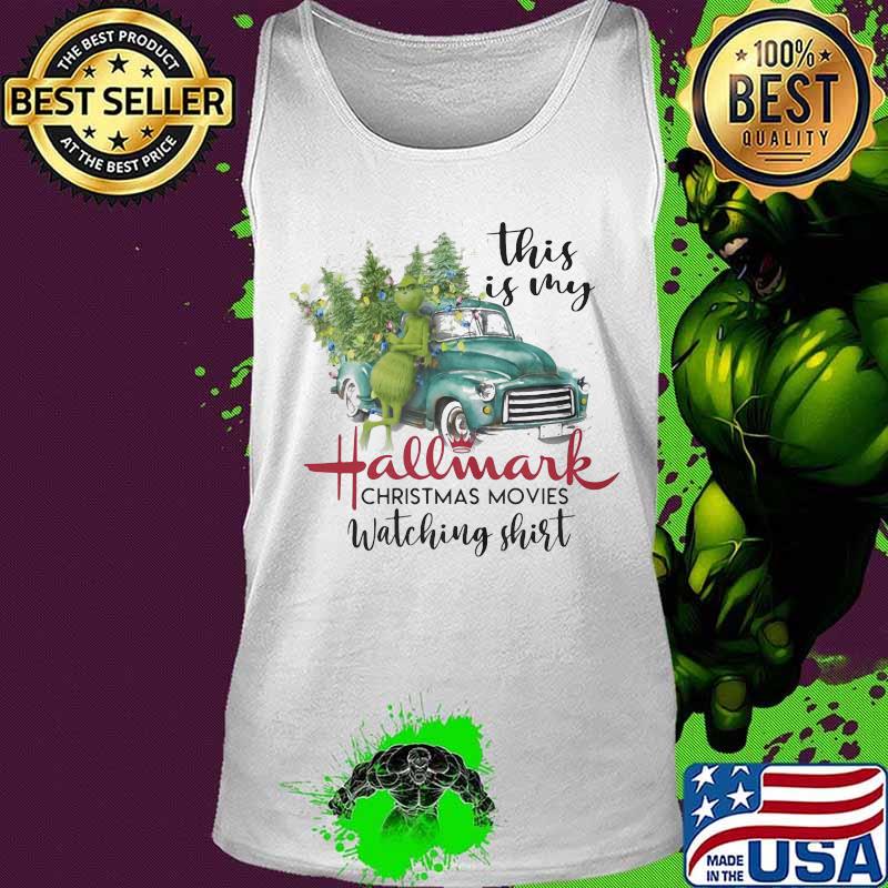 This is my hallmark christmas movie watching grinch s Tank top This is my hallmark christmas movie watching grinch s Tank top
