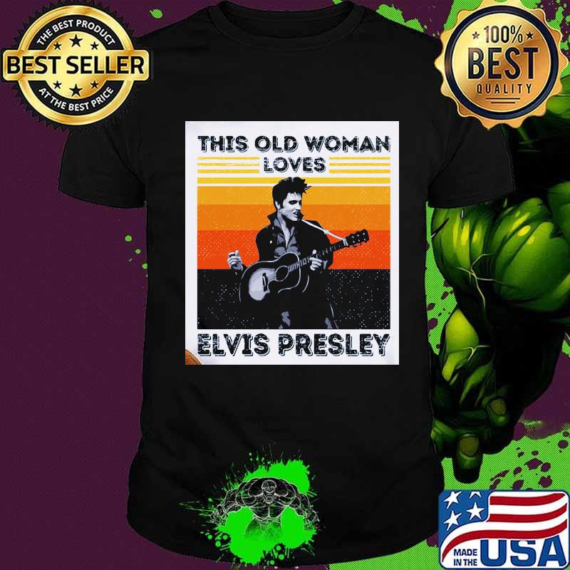 This old woman loves elvis presley vintage retro shirt