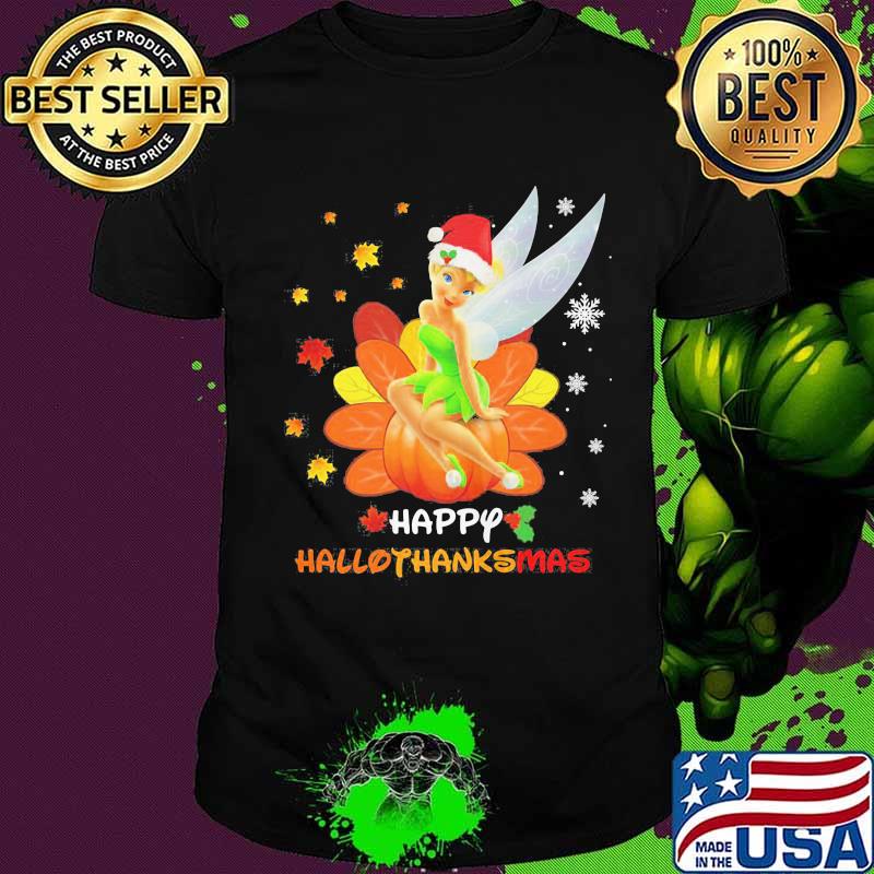 Tinkerbell happy hallothanksmas shirts
