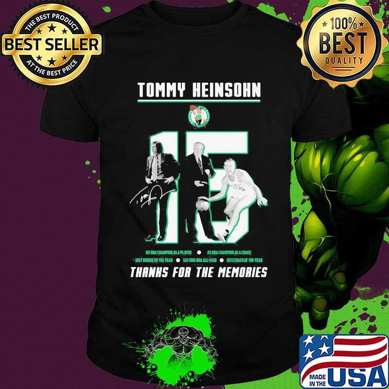 Tommy heinsohn 15 thank you for the memories signature shirt Tommy heinsohn 15 thank you for the memories signature shirt