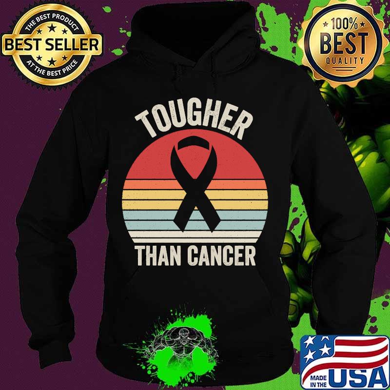 Tougher Than Cancer Ribbon Breast Cancer Awareness Vintage Retro Shirt Hoodie Tougher Than Cancer Ribbon Breast Cancer Awareness Vintage Retro Shirt Hoodie