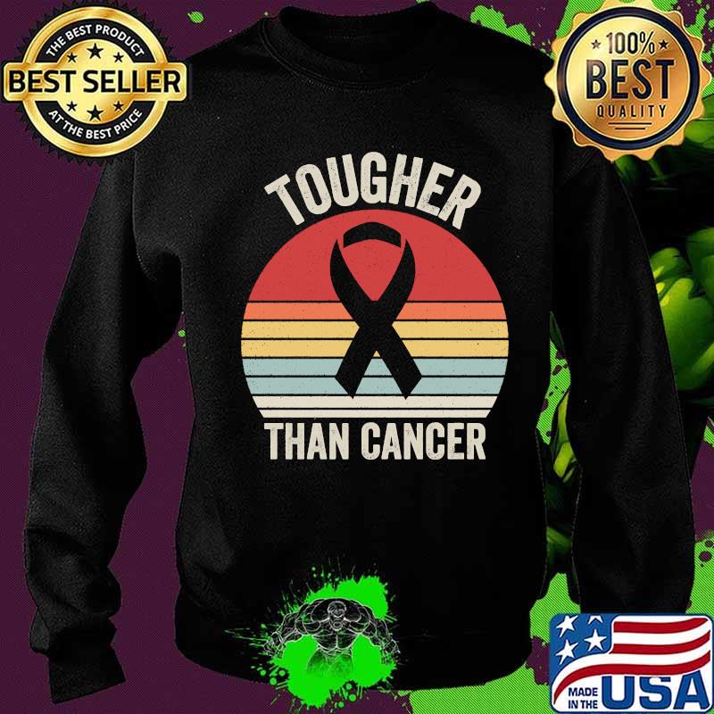 Tougher Than Cancer Ribbon Breast Cancer Awareness Vintage Retro Shirt Sweater Tougher Than Cancer Ribbon Breast Cancer Awareness Vintage Retro Shirt Sweater