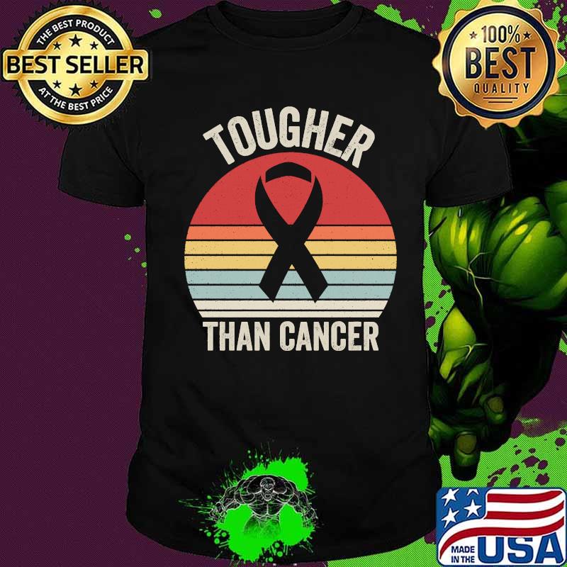 Tougher Than Cancer Ribbon Breast Cancer Awareness Vintage Retro Shirt Tougher Than Cancer Ribbon Breast Cancer Awareness Vintage Retro Shirt
