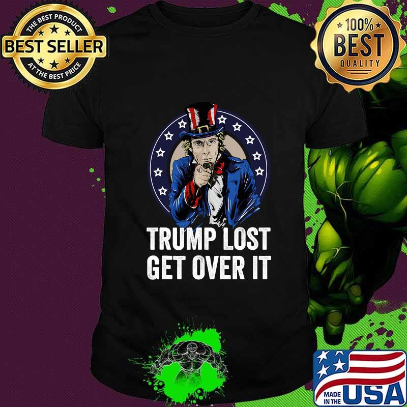 Trump Lost Get Over It Biden Won Trump Lost 2020 Shirt