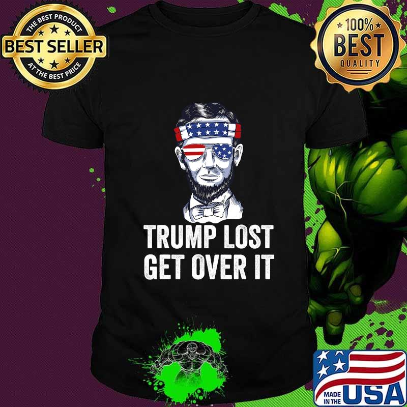 Trump Lost Get Over It Bye Loser Biden Harris Won 2020 American Flag Shirt