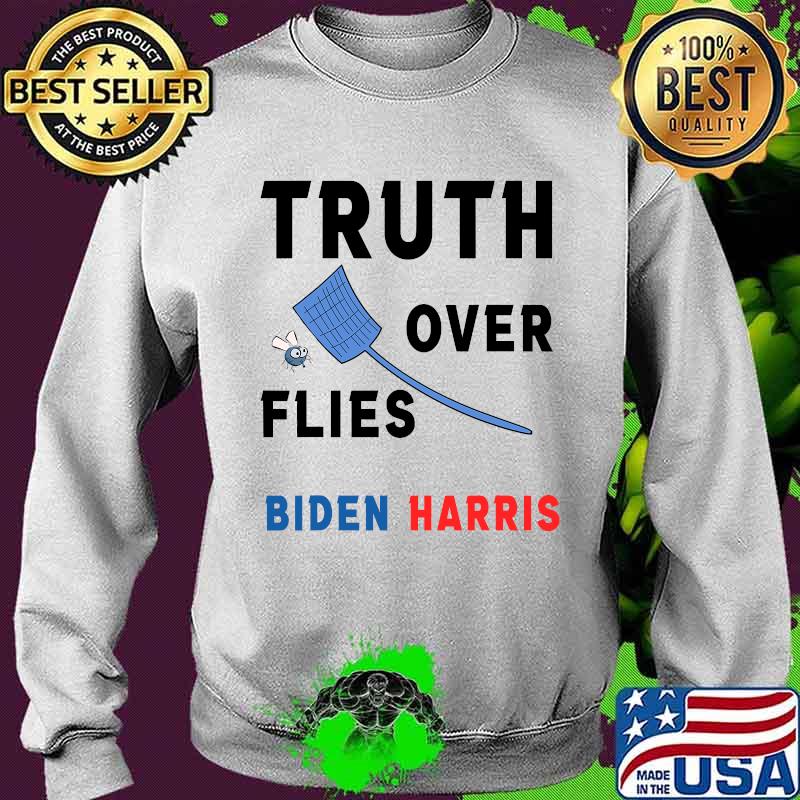 Truth over flies joe biden's fly swatter s Sweater Truth over flies joe biden's fly swatter s Sweater