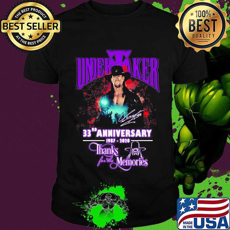 Undertaker 33rd Anniversary 1987 2020 Thank For The Memories Birthday Shirt