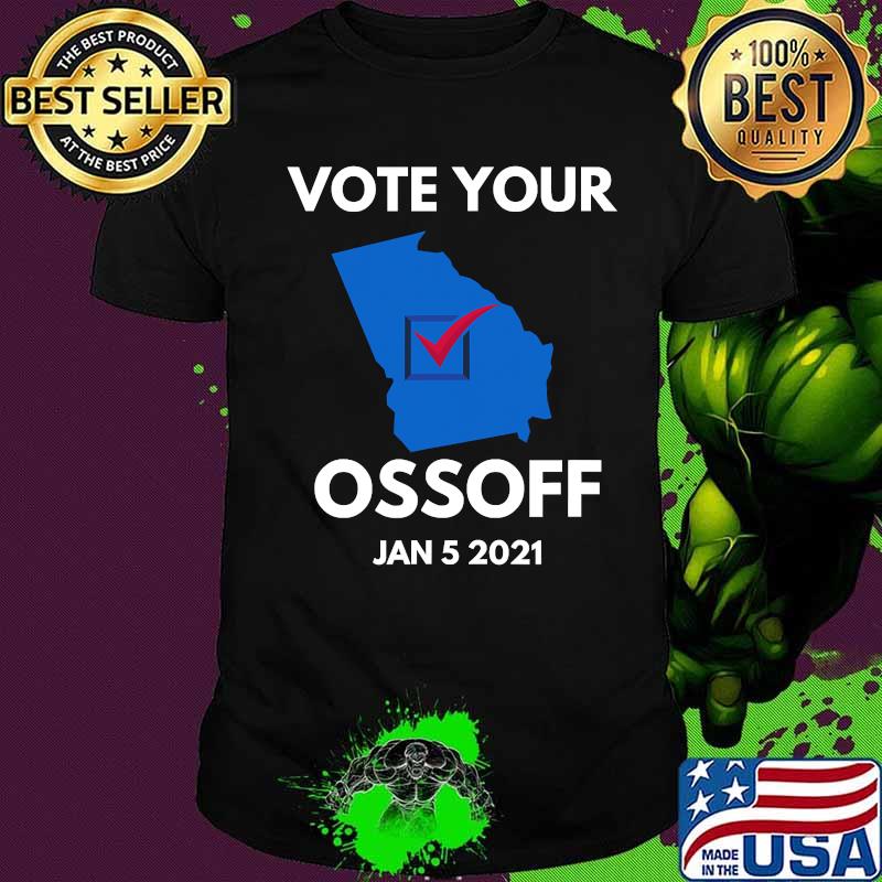 Vote your ossoff for jon flip georgia runoff 2020 shirt
