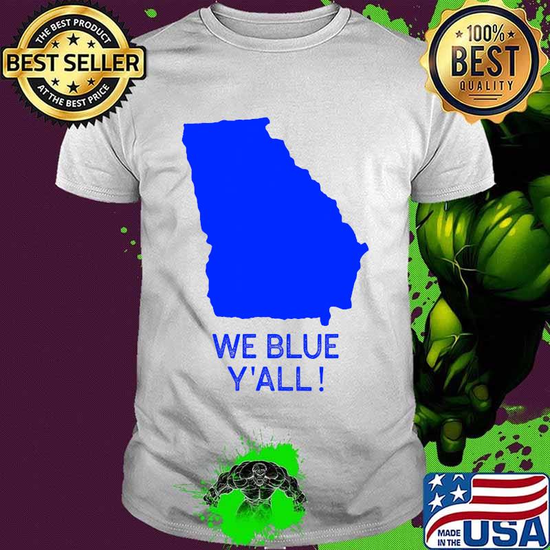 We blue y'all georgia election 2020 map shirt