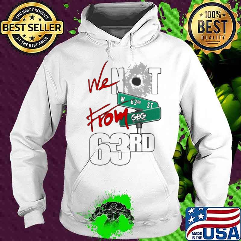 We not from 63rd gbg king von s Hoodie We not from 63rd gbg king von s Hoodie