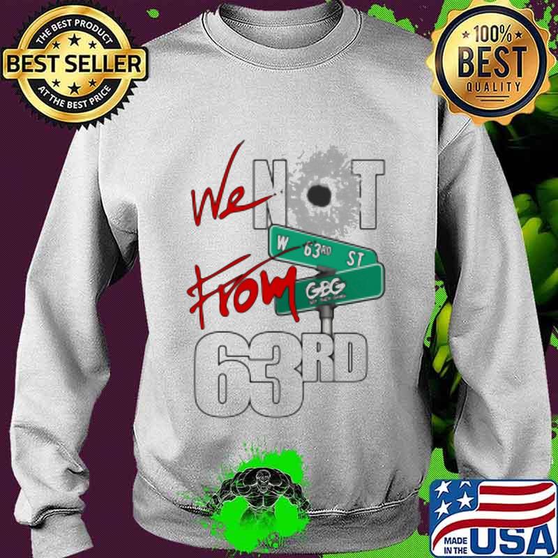 We not from 63rd gbg king von s Sweater We not from 63rd gbg king von s Sweater