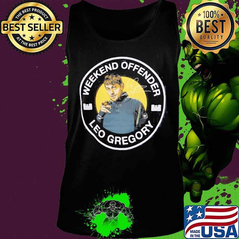 Weekend offender leo gregory signature s Tank top Weekend offender leo gregory signature s Tank top