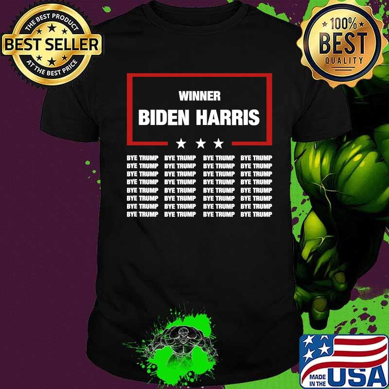 Winner Biden Harris Bye Trump Shirt