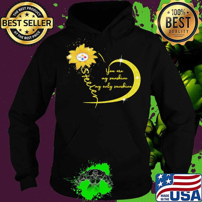 You Are My Sunshine Sunflower Steelers Football Shirt Hoodie You Are My Sunshine Sunflower Steelers Football Shirt Hoodie