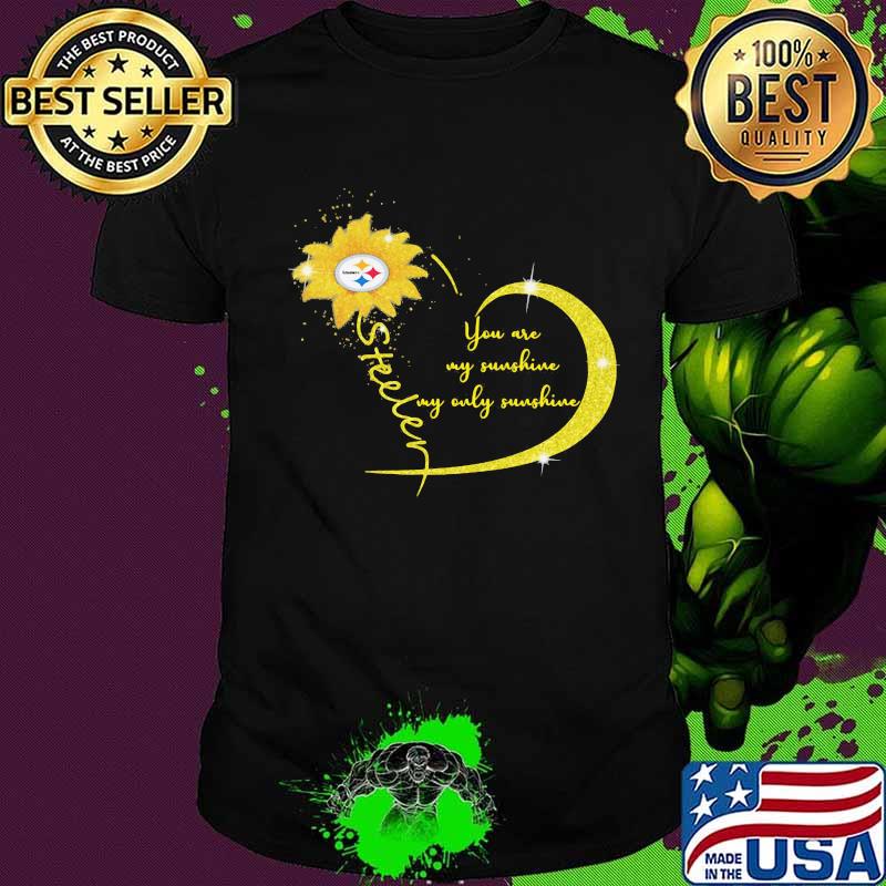 You Are My Sunshine Sunflower Steelers Football Shirt You Are My Sunshine Sunflower Steelers Football Shirt