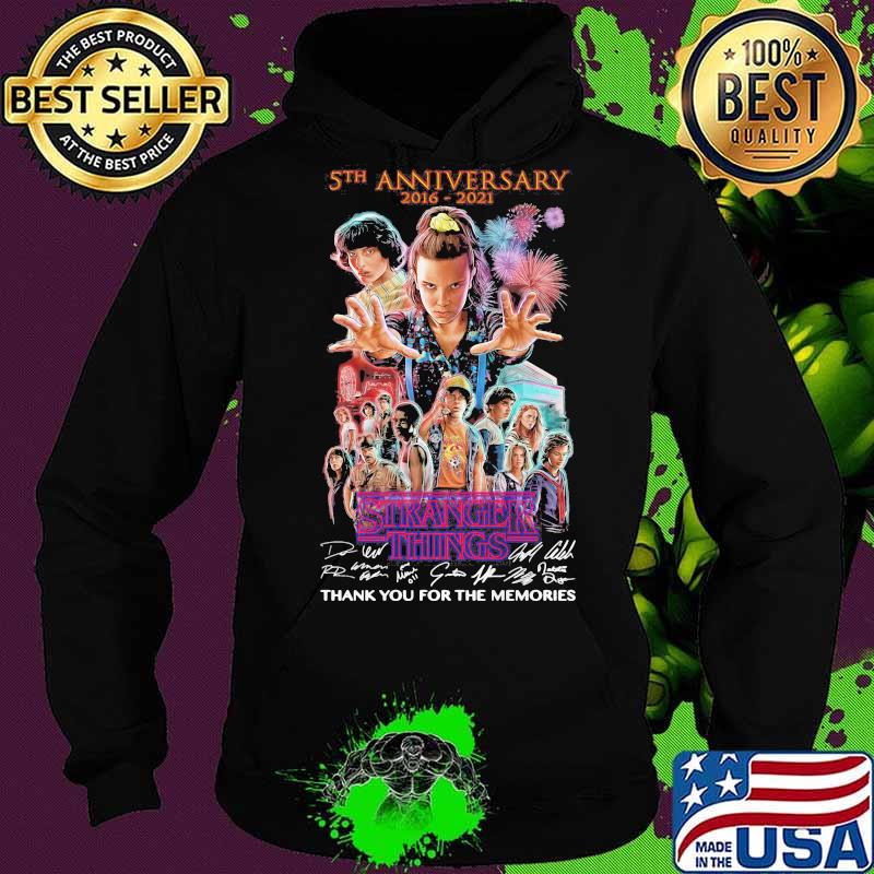 5th Anniversary 2016 2021 Stranger Things Thank You For The Memories Signuature Shirt Hoodie 5th Anniversary 2016 2021 Stranger Things Thank You For The Memories Signuature Shirt Hoodie