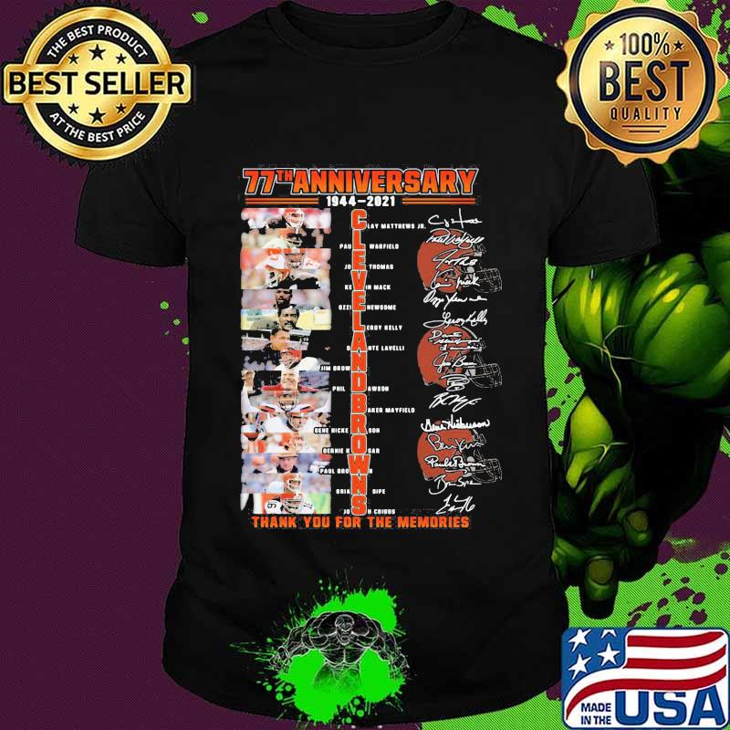 77th Anniversary 1944 2021 Cleveland Browns Thank You For The Memories Signature Shirt