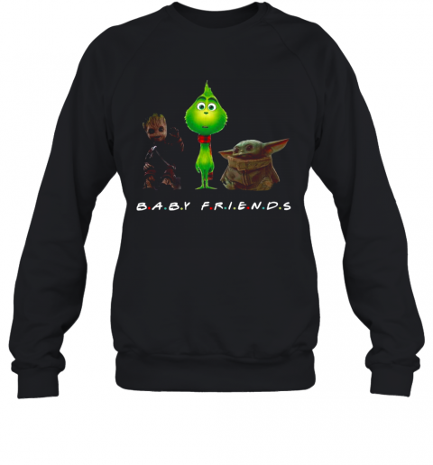 Baby-Groot-And-The-Grinch-And-Baby-Yoda-Baby-Friends-T-Shirt-Unisex-Sweatshirt.png