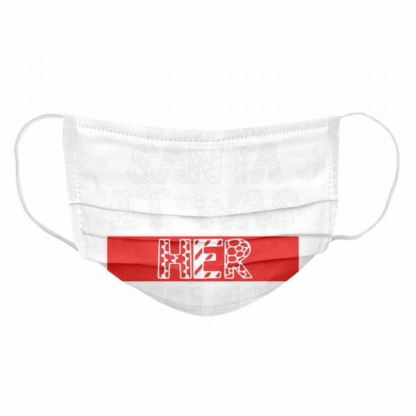 Dear-Santa-It-Was-Her-Fault-Funny-Couples-Christmas-Gift-Cloth-Face-Mask-600x600-1.jpg