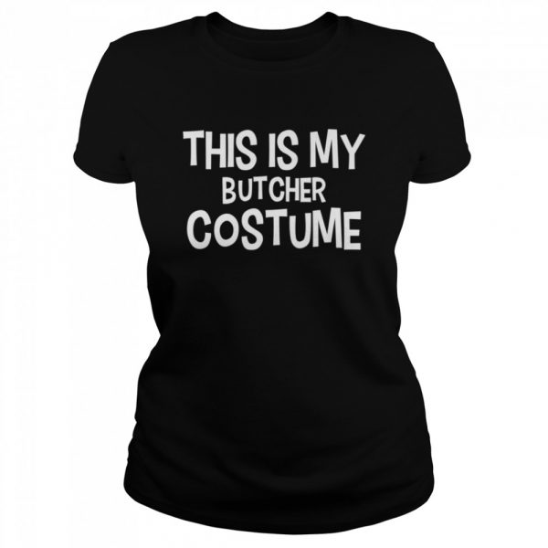 This-is-my-BUTCHER-Costume-Classic-Womens-T-shirt-600x600-1.jpg