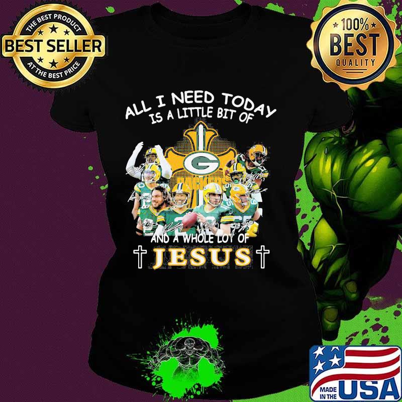 All I Need Today Is A Little Bit Of And A Whole Lot Of Jesus Shirt Ladies tee All I Need Today Is A Little Bit Of And A Whole Lot Of Jesus Shirt Ladies tee