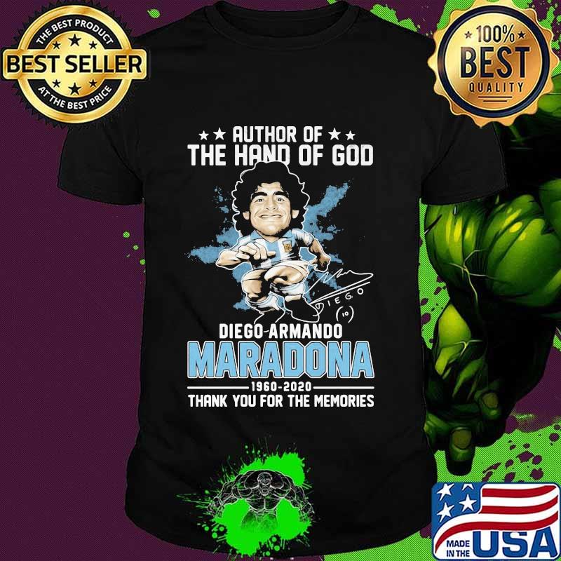 Author of the hand of god Diego Armando Maradona 1960-2020 thank you for the memories shirt