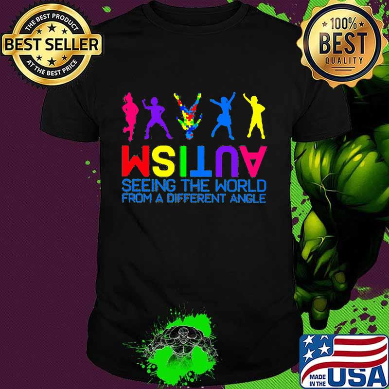 Autism Seeing The World From A Different Angle Shirt