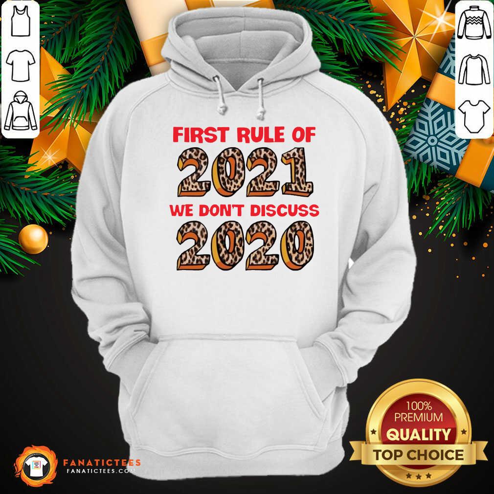 Awesome First Rule Of 2021 We Don’t Discuss 2020 Shirt