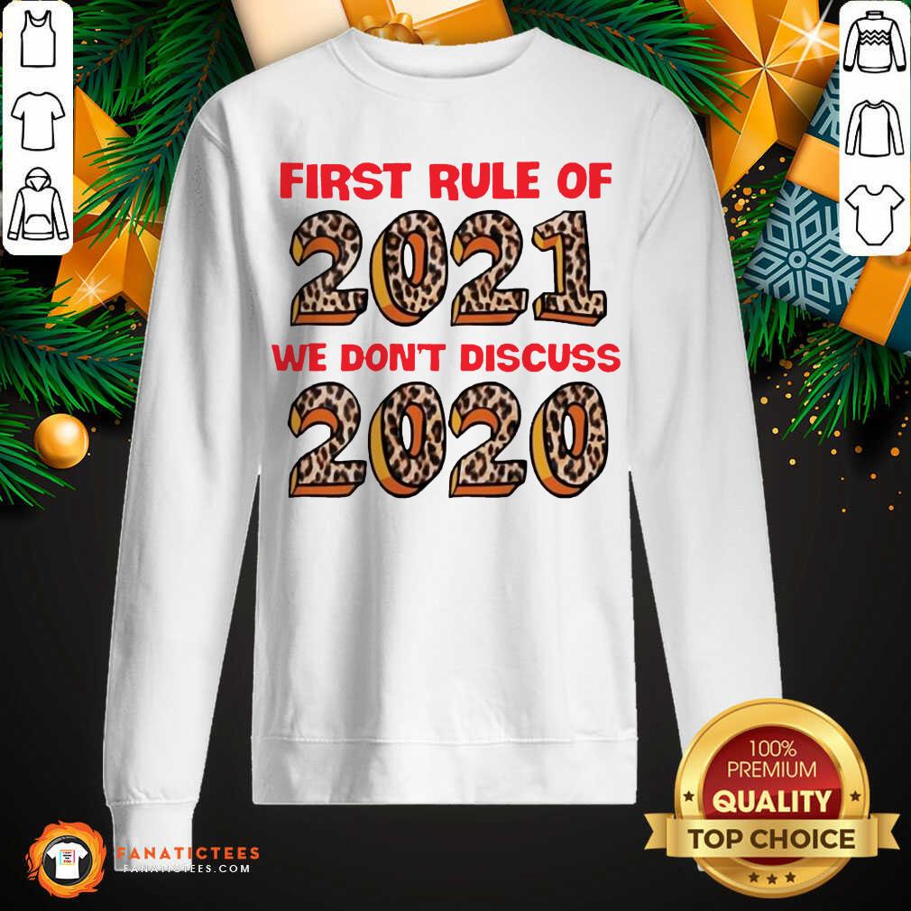 Awesome First Rule Of 2021 We Don’t Discuss 2020 Shirt