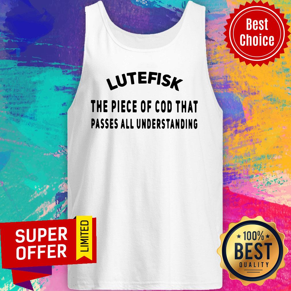 Awesome Lutefisk Piece Of Cod That Passes All Understanding Shirt