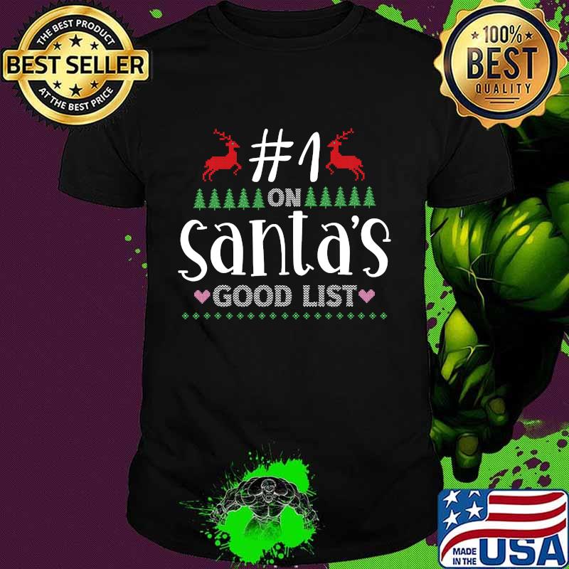 Awesome Number One On Santa's Good List Ugly Xmas Family Shirt