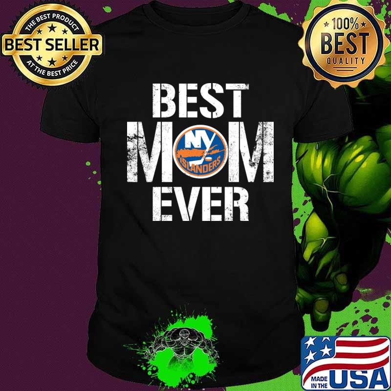 Best New York Islanders Mom Ever For Mother’s Day Shirt