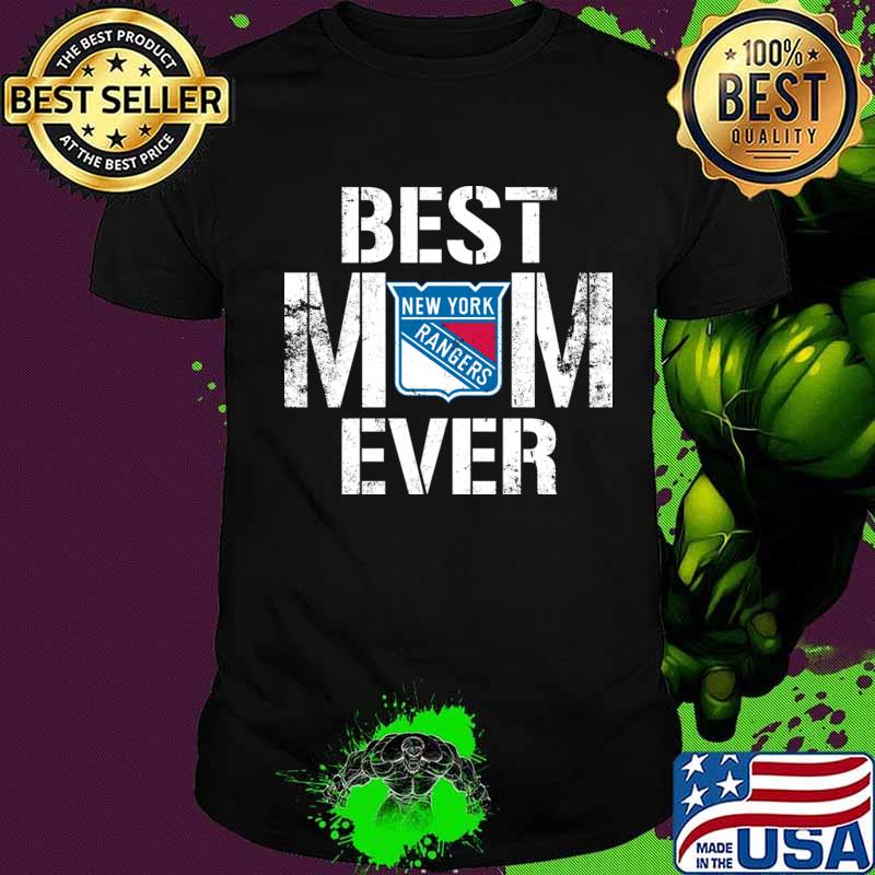 Best New York Rangers Mom Ever For Mother’s Day Shirt
