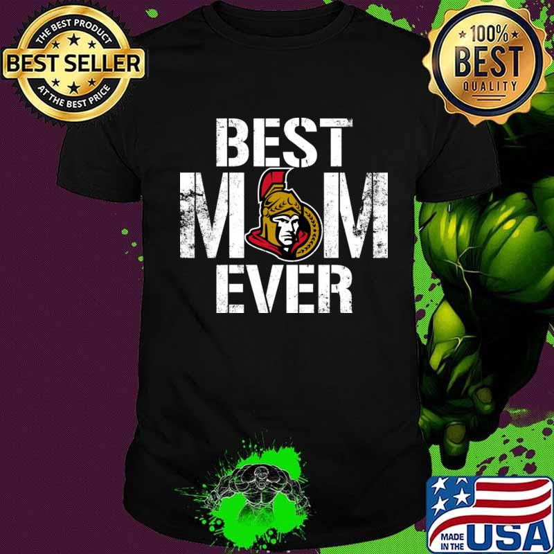 Best Ottawa Senators Mom Ever For Mother’s Day Shirt