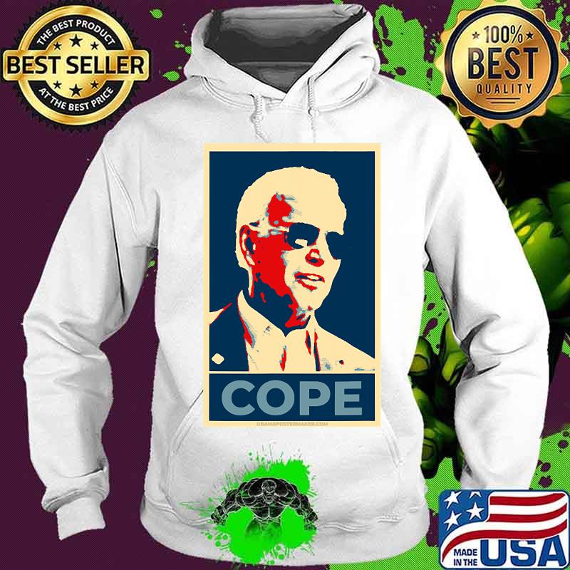 Biden Cope Obama Hope Poster Election Shirt Hoodie Biden Cope Obama Hope Poster Election Shirt Hoodie