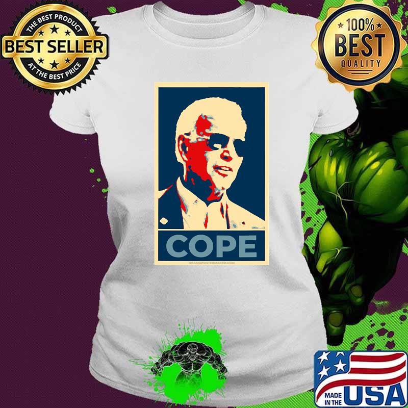 Biden Cope Obama Hope Poster Election Shirt Ladies tee Biden Cope Obama Hope Poster Election Shirt Ladies tee