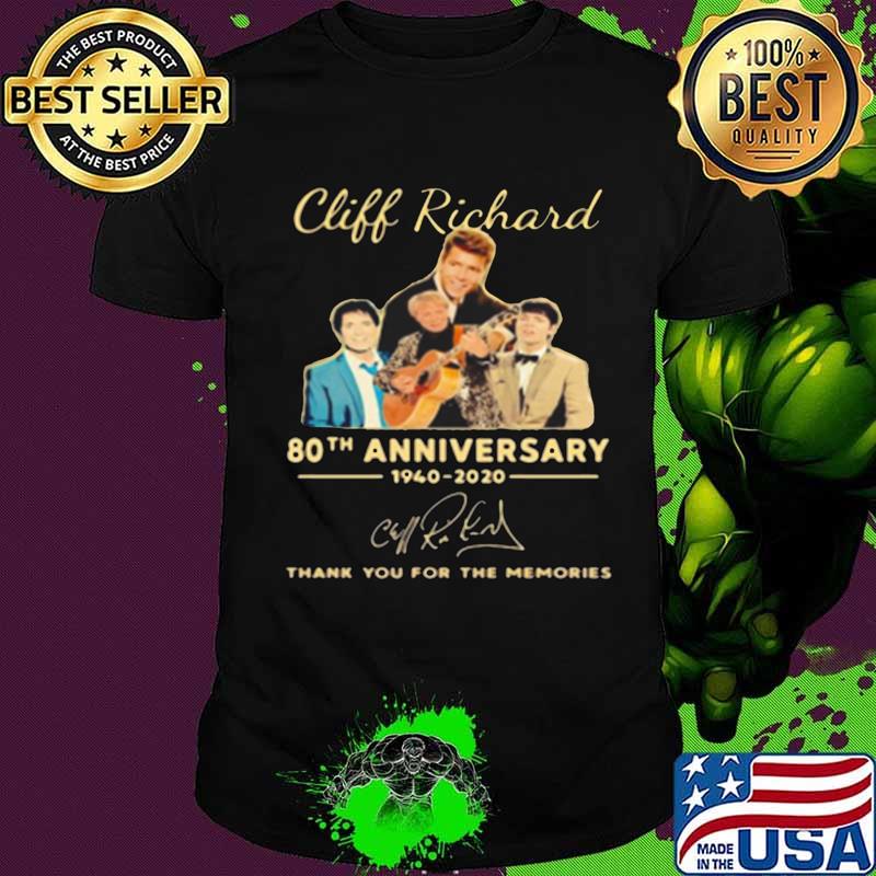 Cliff Richard High Quality 80th anniversary thank you for the memories 1940 2020 signuature Shirt
