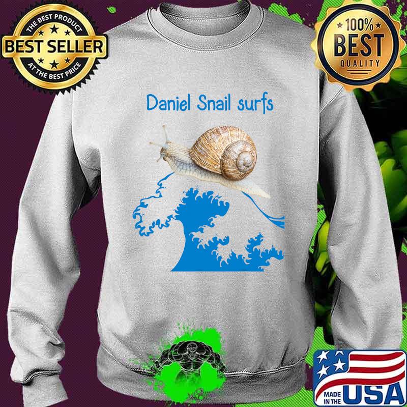 Daniel Snail Surfs Cute Snail Surfer Dude Shirt Sweater Daniel Snail Surfs Cute Snail Surfer Dude Shirt Sweater